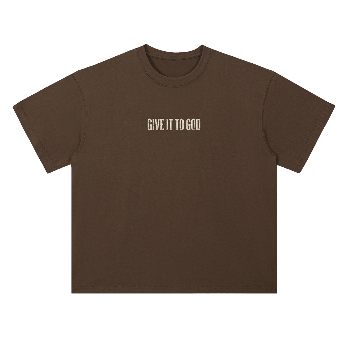 Give it to God  | Bold Statement T-Shirt