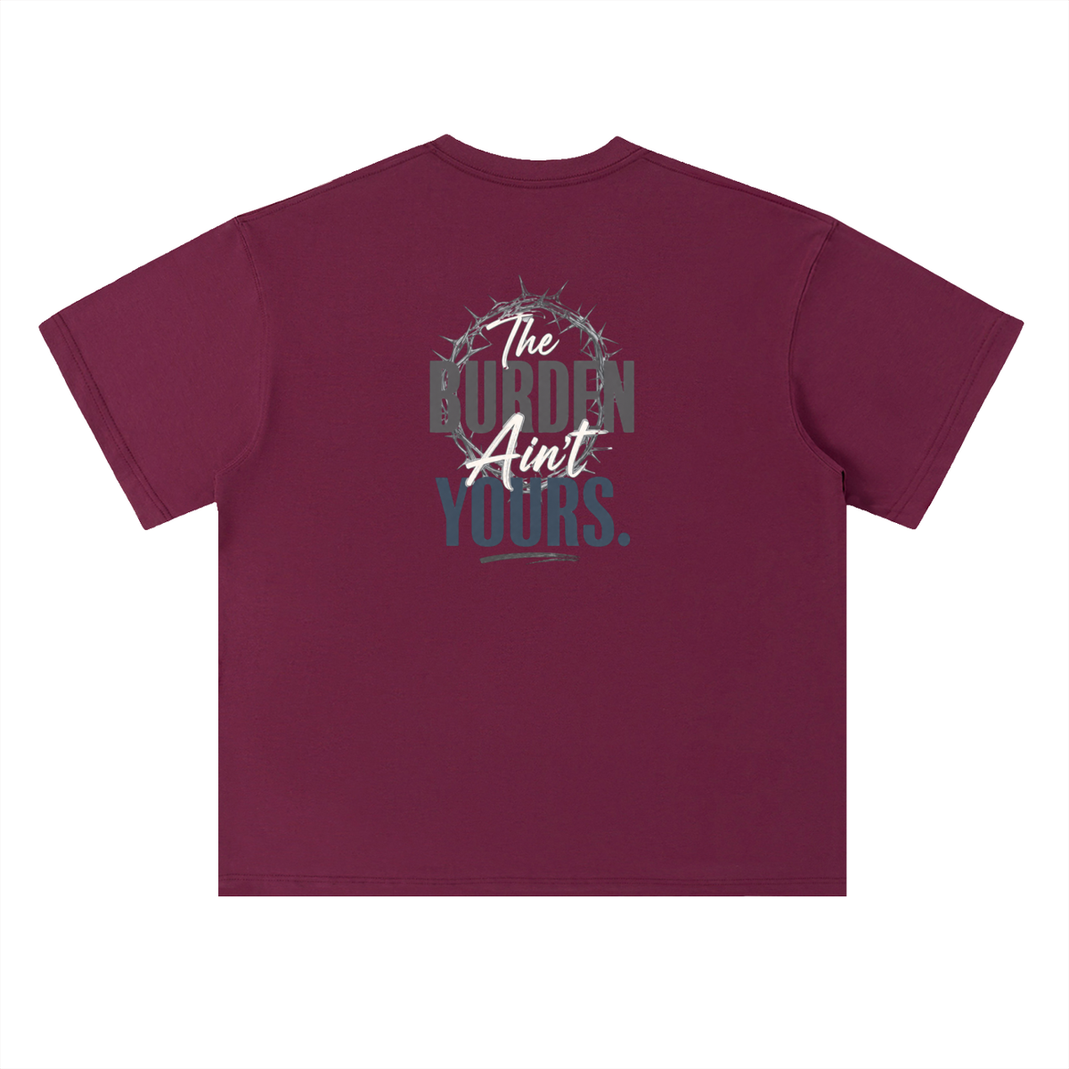 The Burden Ain't Yours | Heavyweight T-Shirt