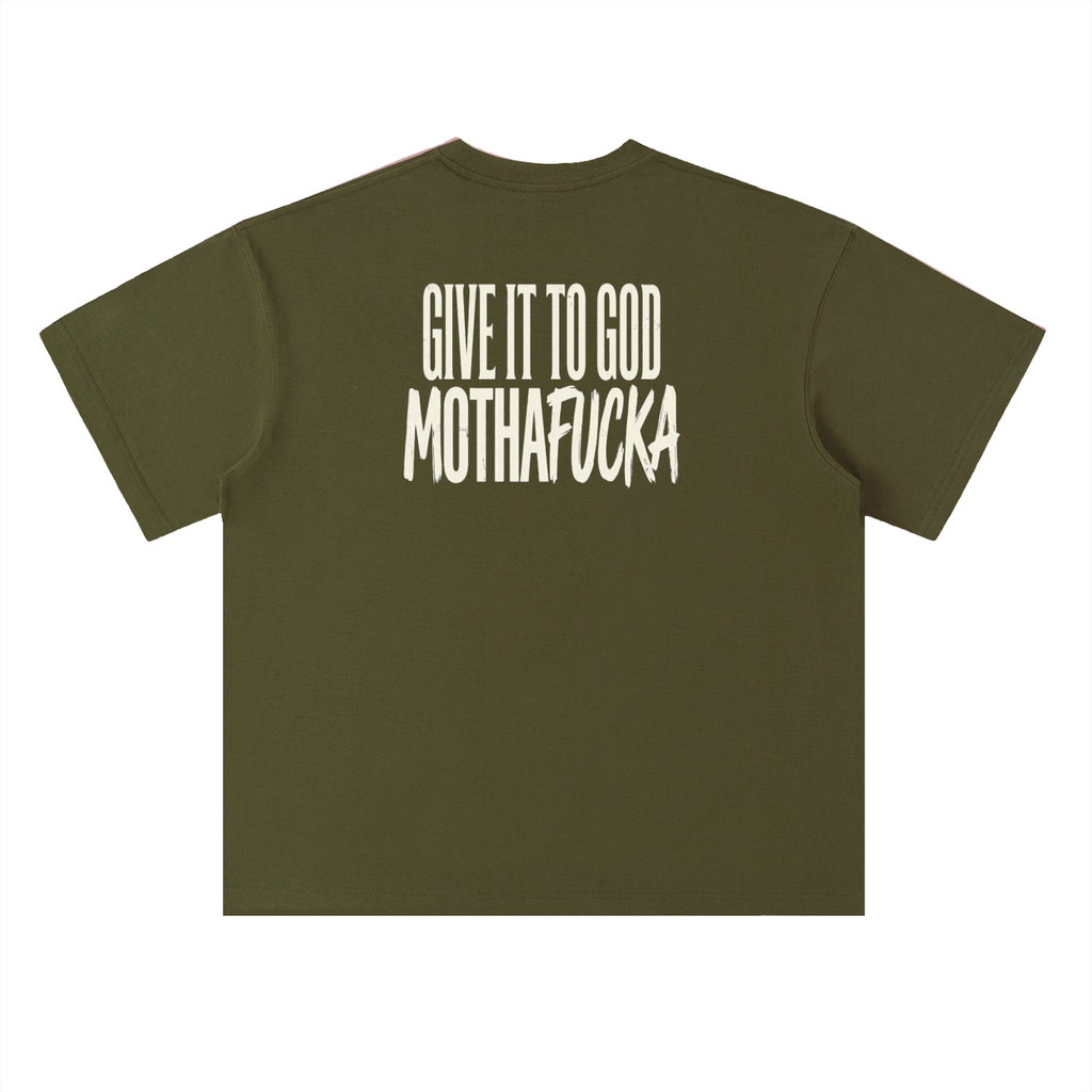 Give it to God  | Bold Statement T-Shirt