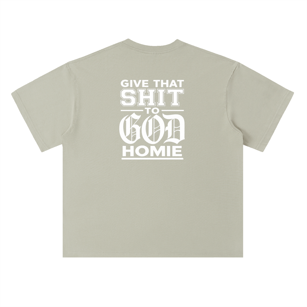 Give it to God "The Homie" Edition T-Shirt