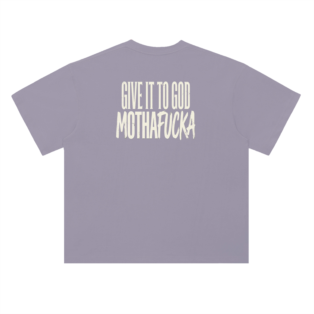 Give it to God  | Bold Statement T-Shirt