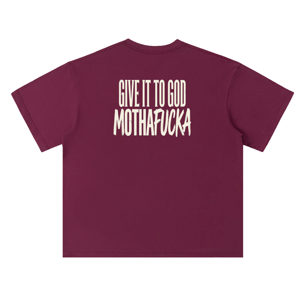 Give it to God  | Bold Statement T-Shirt
