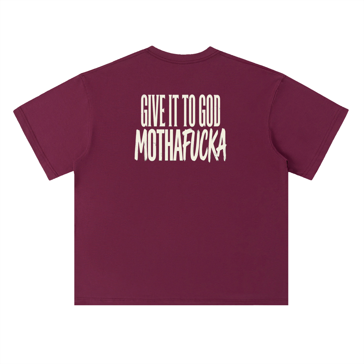 Give it to God  | Bold Statement T-Shirt