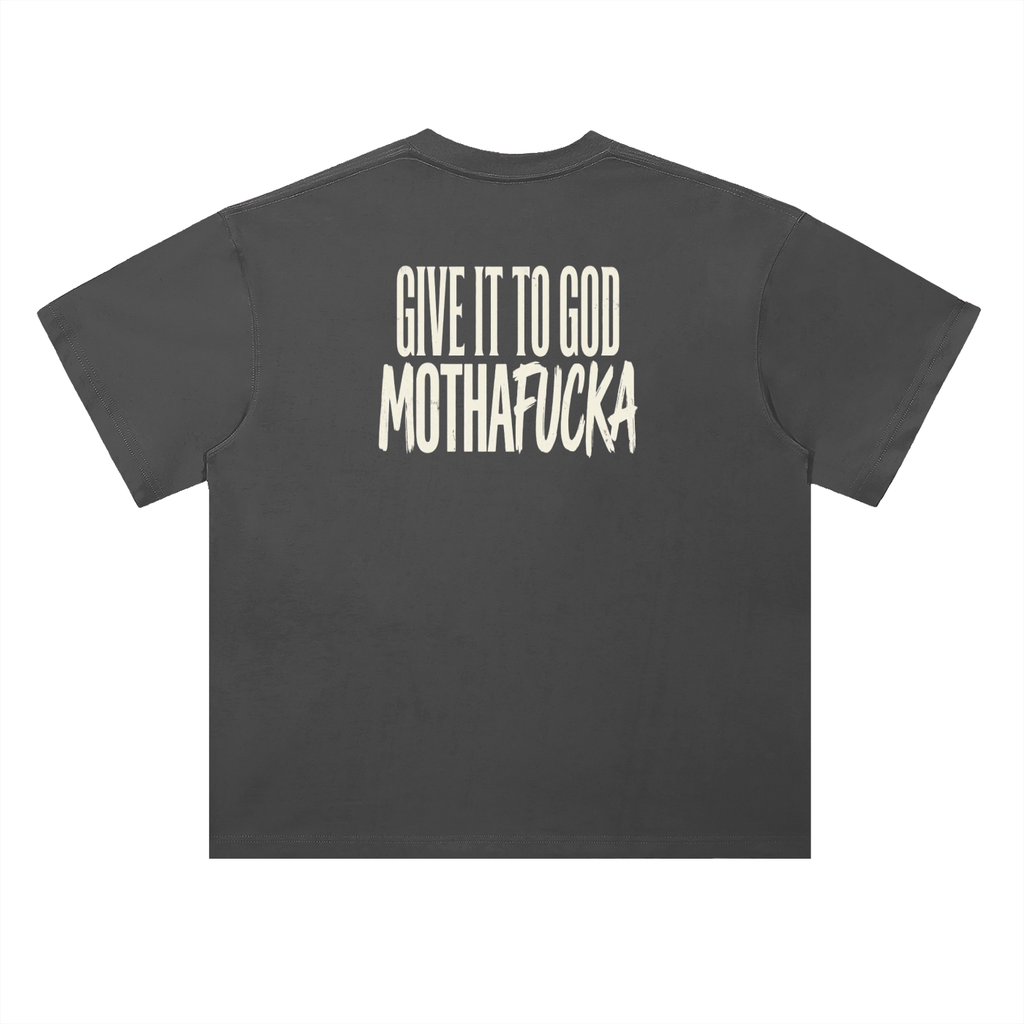 Give it to God  | Bold Statement T-Shirt