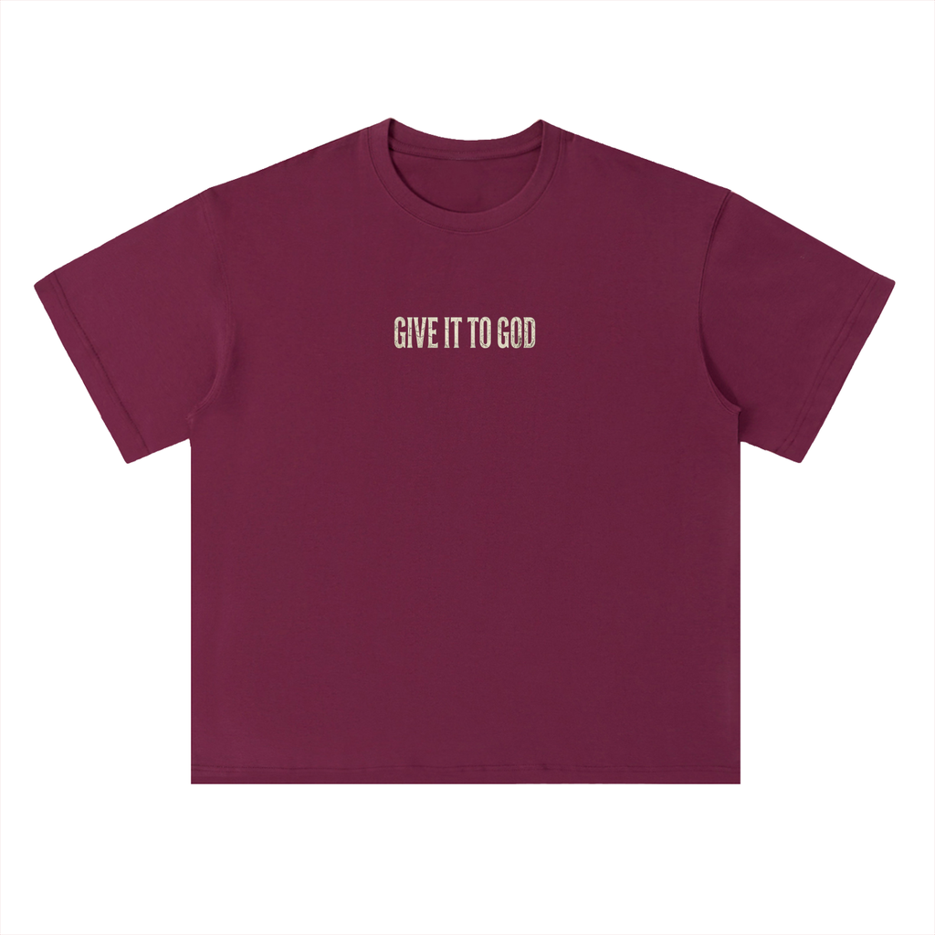 Give it to God  | Bold Statement T-Shirt