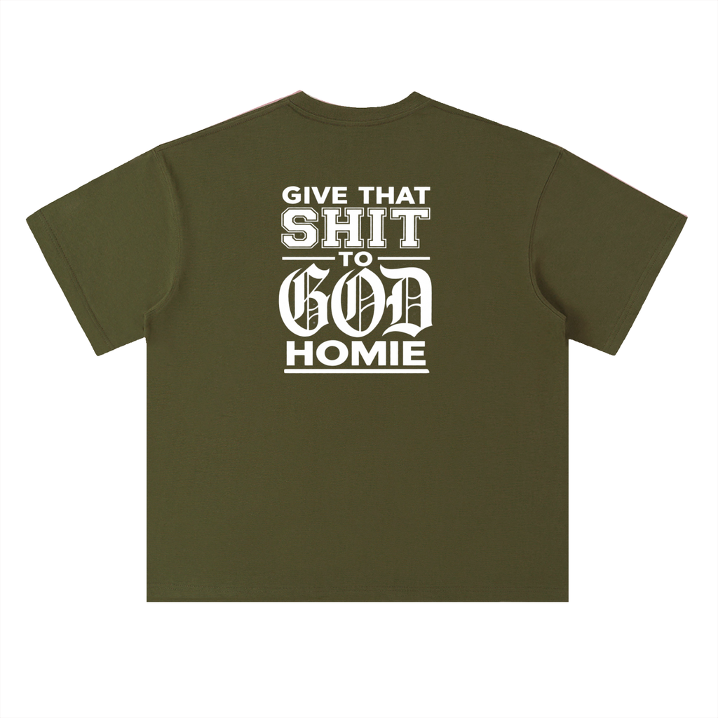 Give it to God "The Homie" Edition T-Shirt
