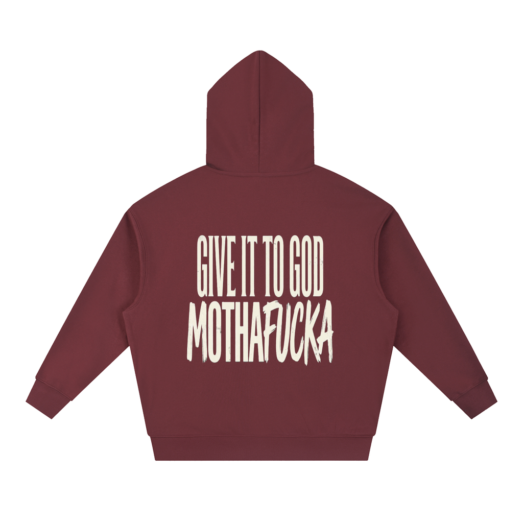 Give It To God heavyweight hoodie in deep maroon with large white typographic statement print on the back